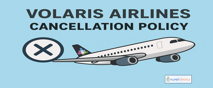 volaris airlines cancellation policy