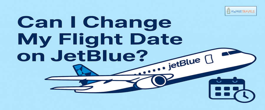 can i change my flight date on jetblue