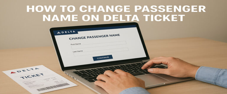 how to change passenger name on delta ticket